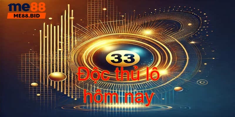 Cách chọn độc thủ lô hôm nay